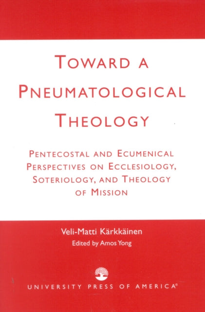 Toward a Pneumatological Theology