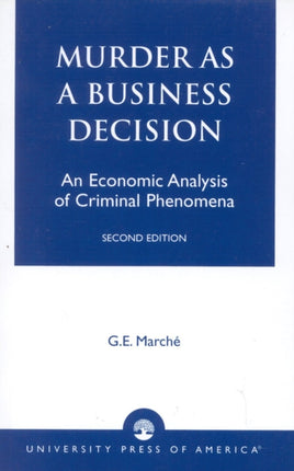 Murder as a Business Decision An Economic