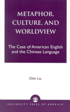 Metaphor Culture and Worldview The Case of