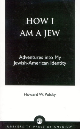 How I Am a Jew: Adventures into My Jewish-American Identity