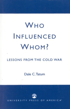 Who Influenced Whom Lessons from the Cold War