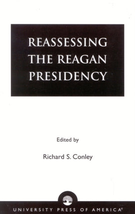 Reassessing the Reagan Presidency