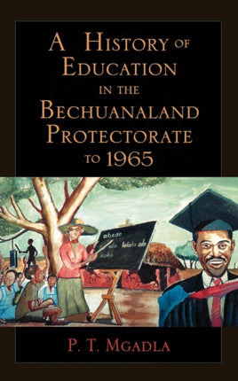 A History of Education in the Bechuanaland