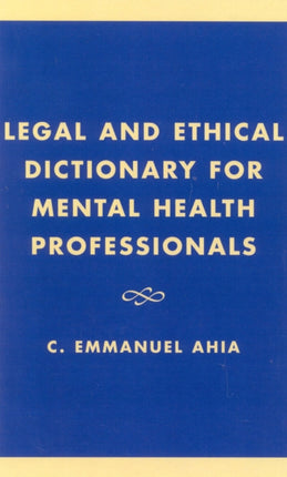 Legal and Ethical Dictionary for Mental Health