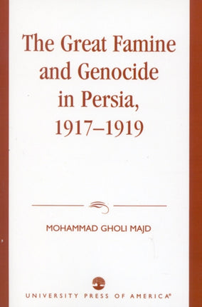 The Great Famine and Genocide in Persia 19171919