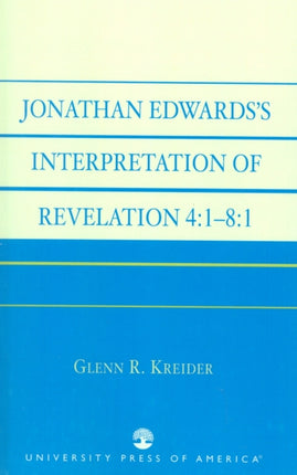 Jonathan Edwards Interpretation of Revelation 4