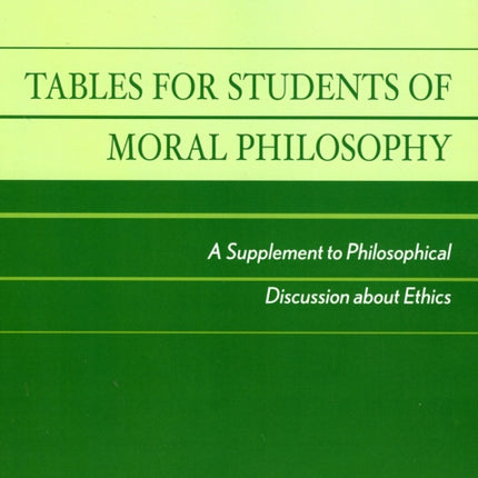 Tables for Students of Moral Philosophy