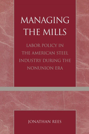 Managing the Mills Labor Policy in the American