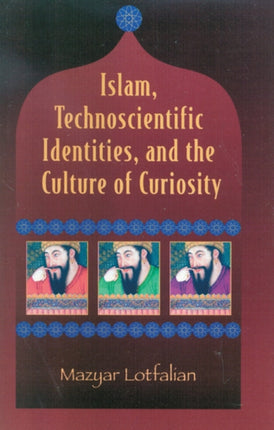 Islam Technoscientific Identities and the Culture