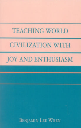 Teaching World Civilization With Joy and