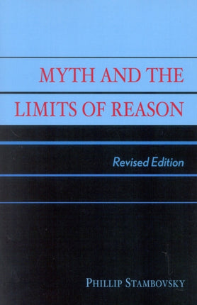 Myth and the Limits of Reason By Phillip