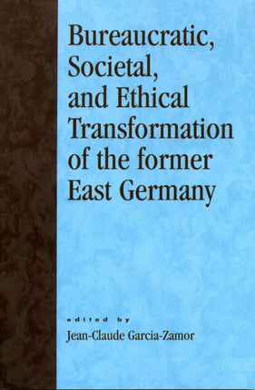 Bureaucratic Societal and Ethical Transformation