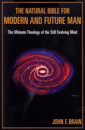 The Natural Bible for Modern and Future Man The