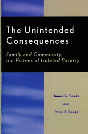 The Unintended Consequences Family and Community