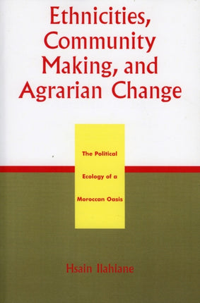 Ethnicities Community Making and Agrarian Change