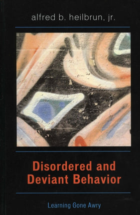 Disordered and Deviant Behavior