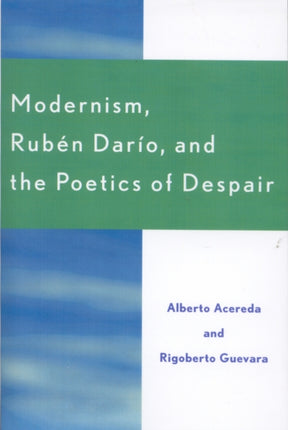 Modernism Ruben Daro and the Poetics of Despair