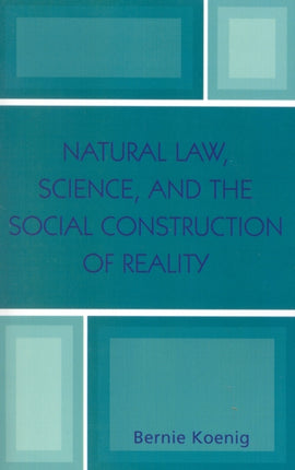 Natural Law Science and the Social Construction