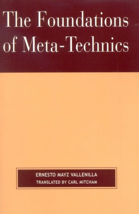 The Foundations of MetaTechnics