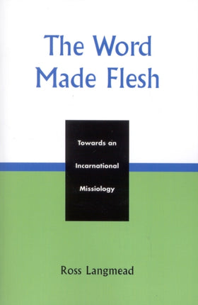 The Word Made Flesh  Towards an Incarnational