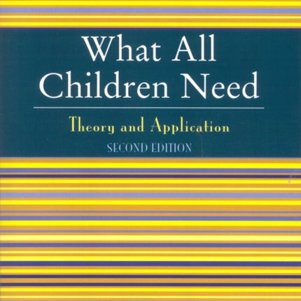 What All Children Need Theory and Application