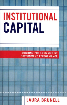 Institutional Capital Building PostCommunist