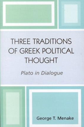 Three Traditions of Greek Political Thought Plato