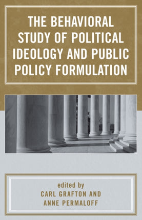The Behavioral Study of Political Ideology and