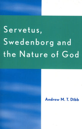 Servetus Swedenborg and the Nature of God