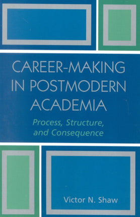 CareerMaking in Postmodern Academia