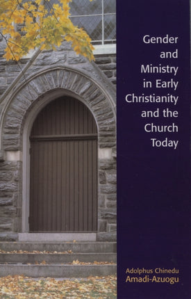 Gender and Ministry in Early Christianity and the