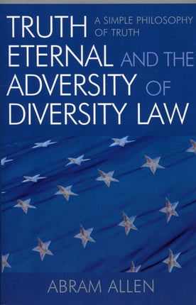 Truth Eternal and the Adversity of Diversity Law