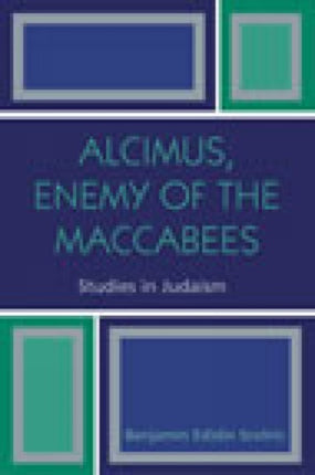 Alcimus Enemy of the Maccabees