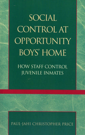 Social Control at Opportunity Boys Home How Staff