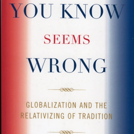 Everything You Know Seems Wrong