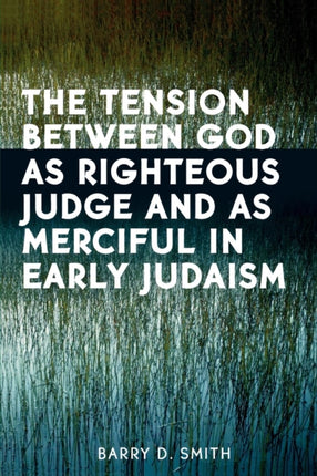 The Tension Between God as Righteous Judge and as