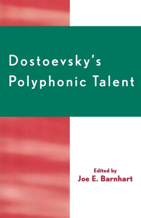 Dostoevskys Polyphonic Talent