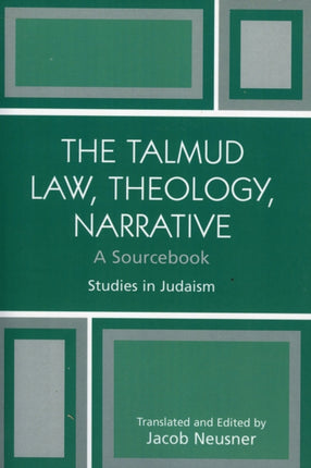 The Talmud Law Theology Narrative A Sourcebook