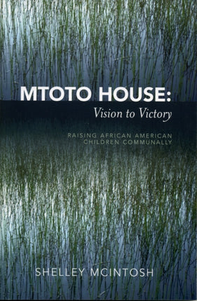 Mtoto House Vision to Victory Raising African