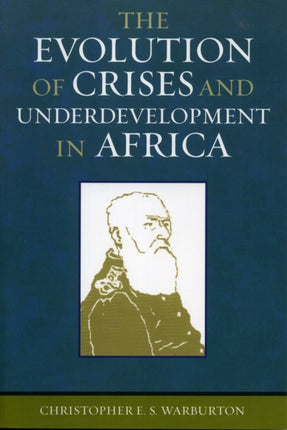 The Evolution of Crises and Underdevelopment in