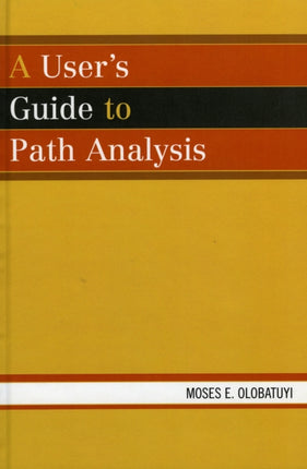 A Users Guide to Path Analysis