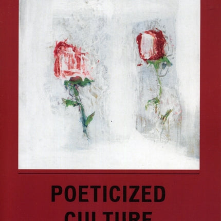 Poeticized Culture