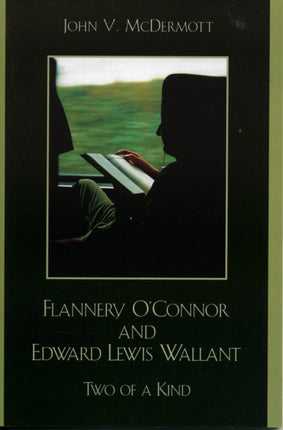 Flannery OConnor and Edward Lewis Wallant