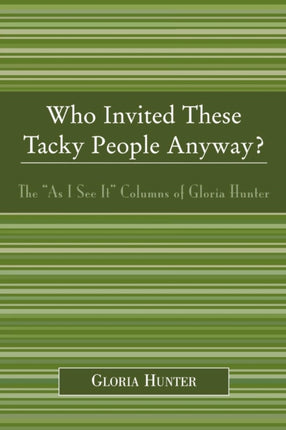 Who Invited These Tacky People Anyway  The as I