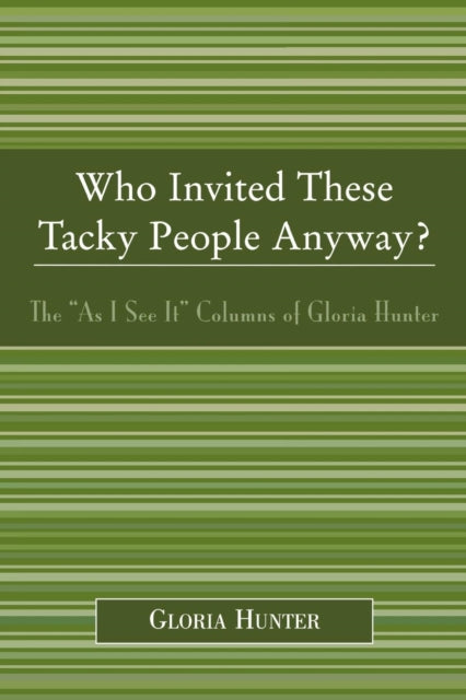 Who Invited These Tacky People Anyway  The as I