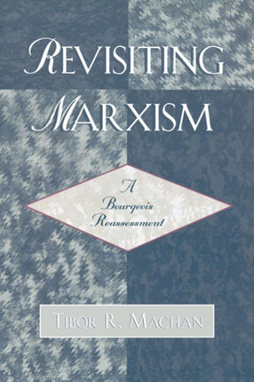 Revisiting Marxism A Bourgeois Reassessment