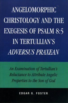 Angelomorphic Christology and the Exegesis of