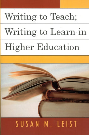 Writing to Teach Writing to Learn in Higher