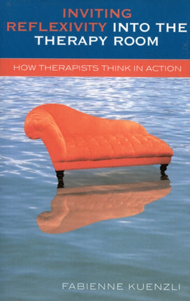 Inviting Reflexivity into the Therapy Room How
