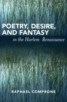 Poetry Desire and Fantasy in the Harlem